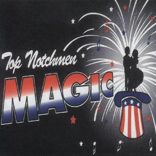 Top Notchmen " Magic " - Click Image to Close